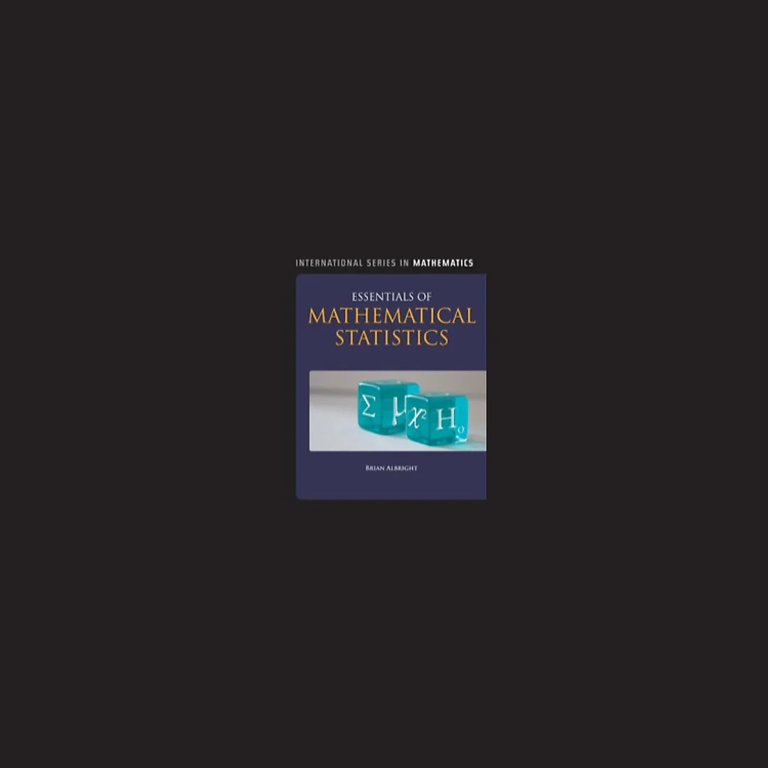 Essentials of Mathematical Statistics