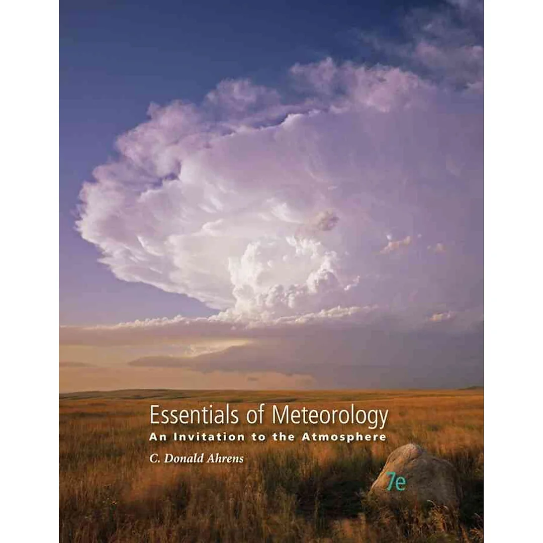 Essentials of Meteorology: An Invitation to the Atmosphere 7th Edition