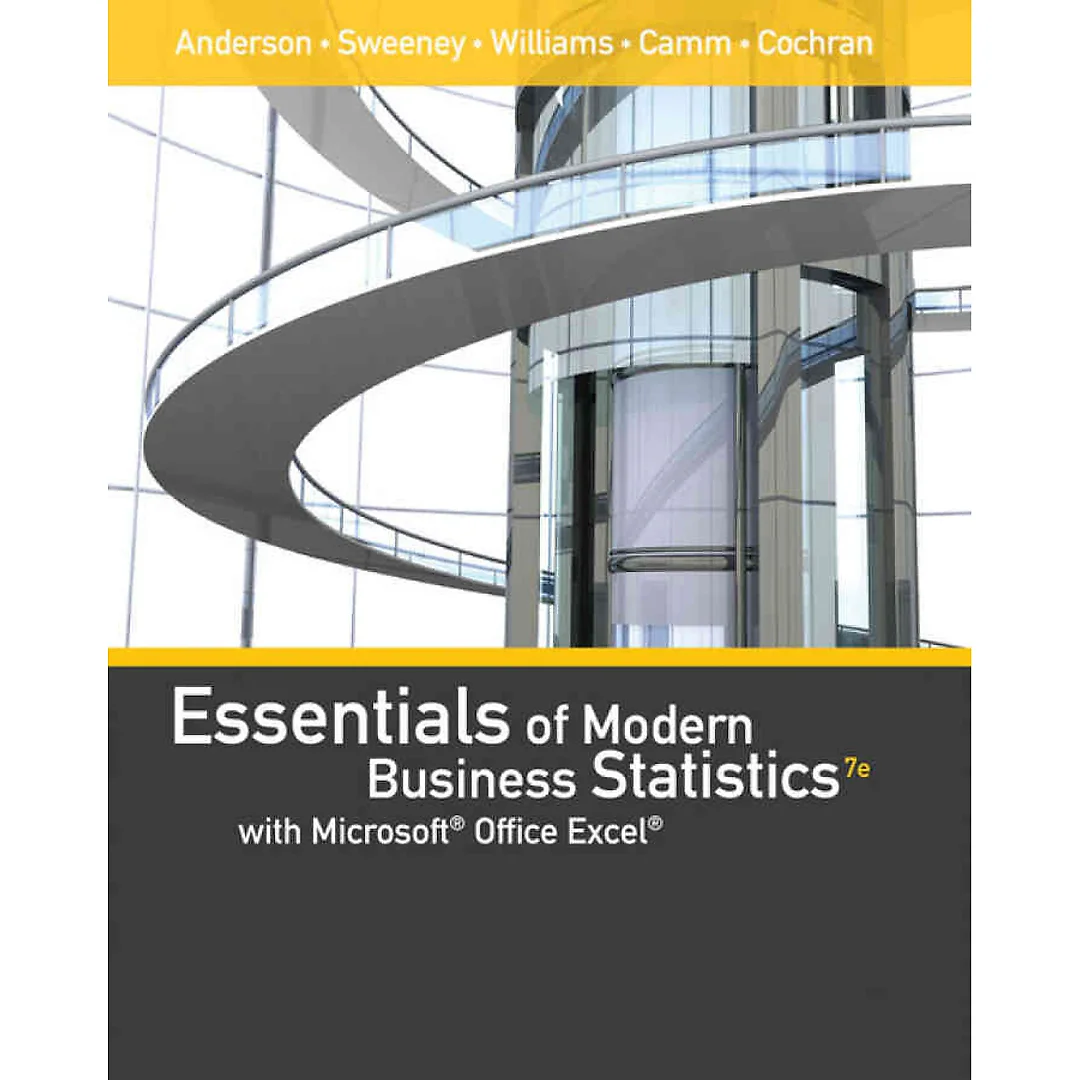 Essentials of Modern Business Statistics with Microsoft Office Excel 7th Edition