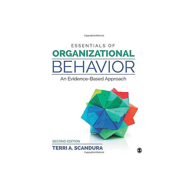 Essentials of Organizational Behavior: An Evidence-Based Approach - 2nd Edition