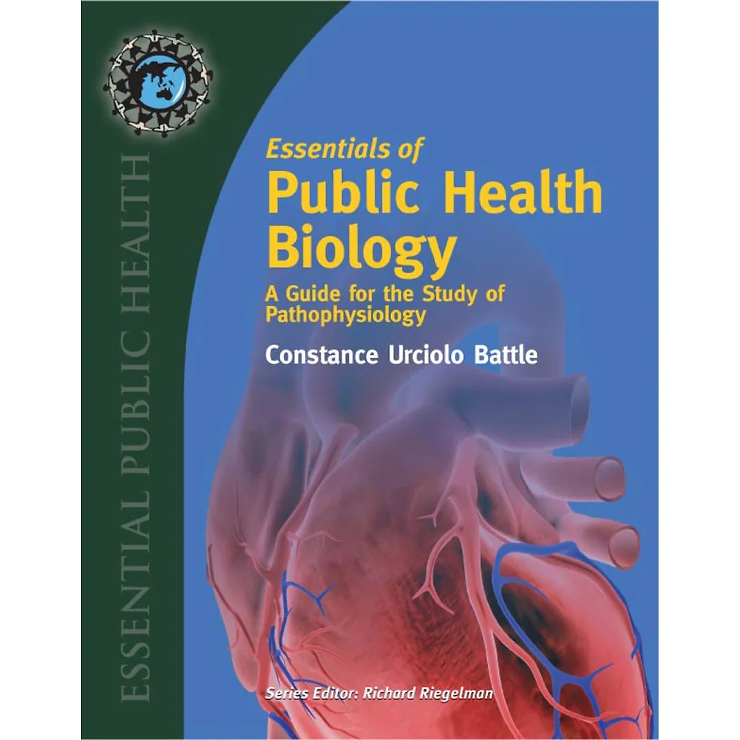Essentials of Public Health Biology: A Guide for the Study of Pathophysiology