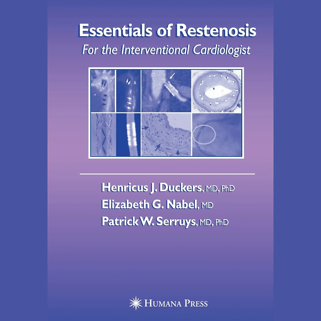 Essentials of Restenosis: For the Interventional Cardiologist