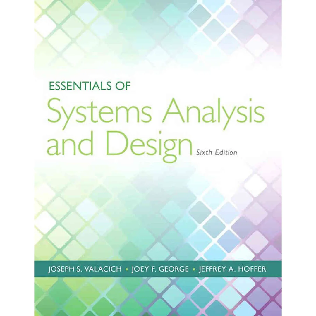 Essentials of Systems Analysis and Design, 6th Edition