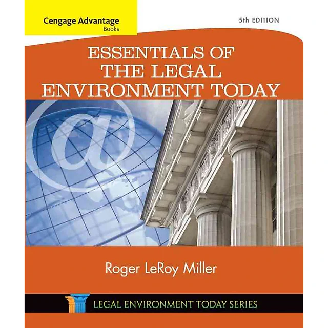 Essentials of the Legal Environment Today 5th Edition