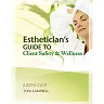 Esthetician's Guide to Client Safety and Wellness 1st Edition