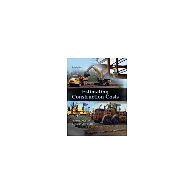 Estimating Construction Costs 6th edition by Robert Peurifoy