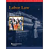 Estreicher and Bodie's Labor Law (Concepts and Insights Series)