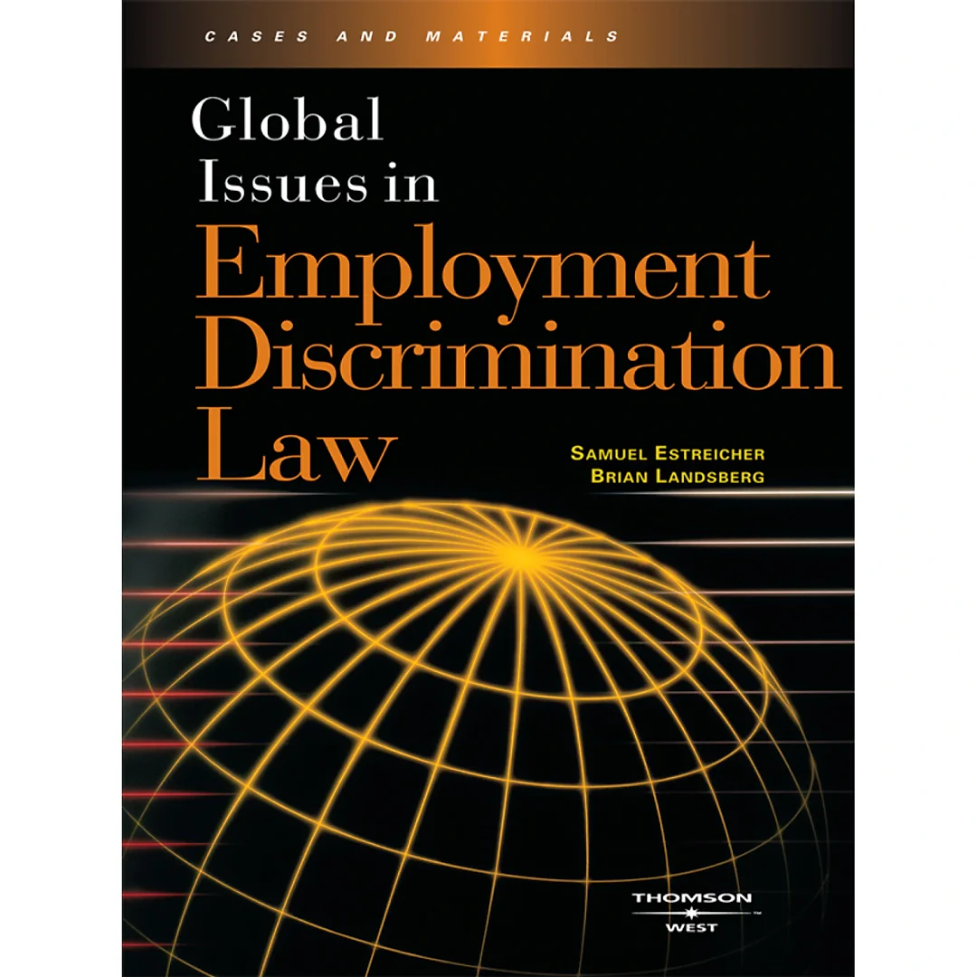 Estreicher and Landsberg's Global Issues in Employment Discrimination Law