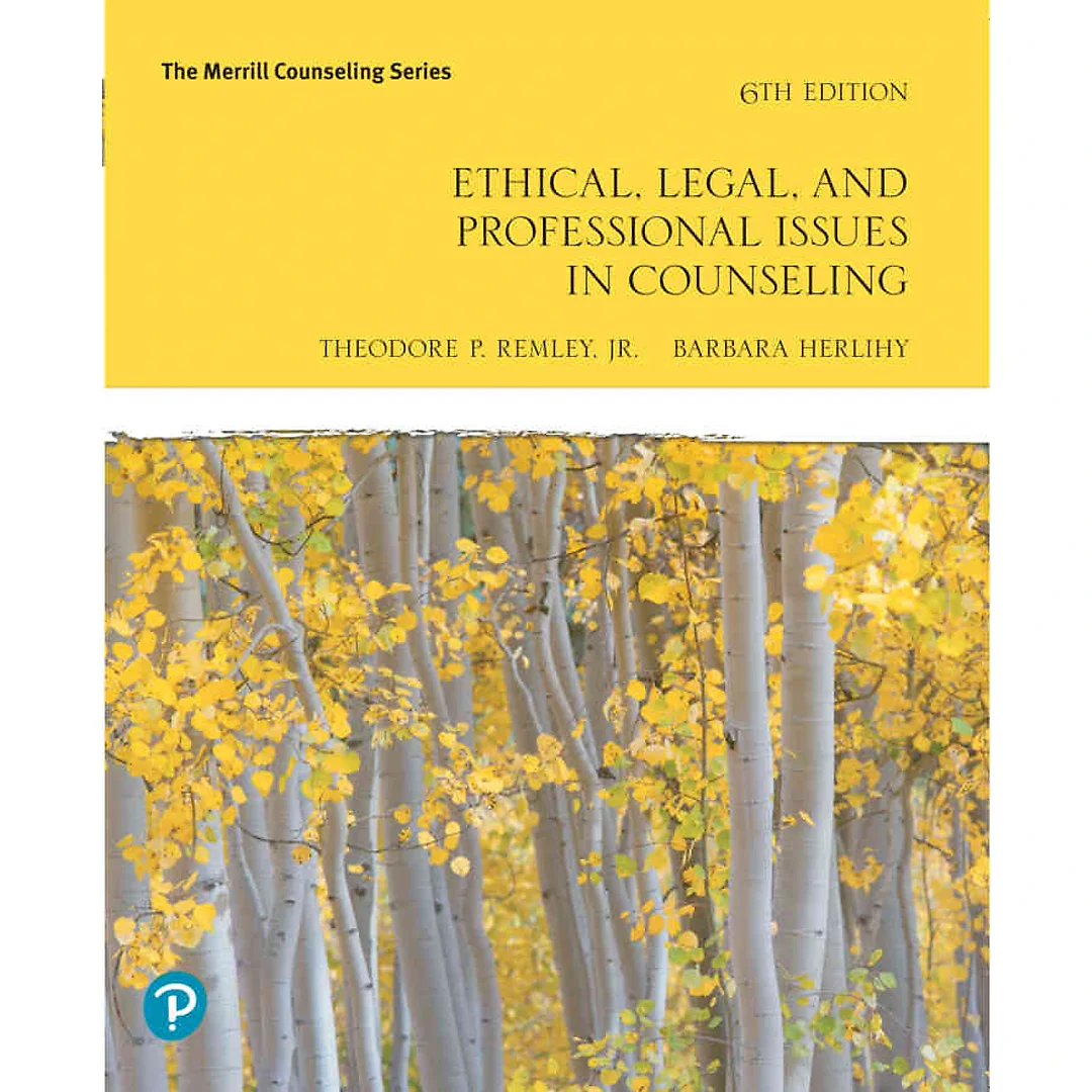 Ethical, Legal, and Professional Issues in Counseling, 6th Edition