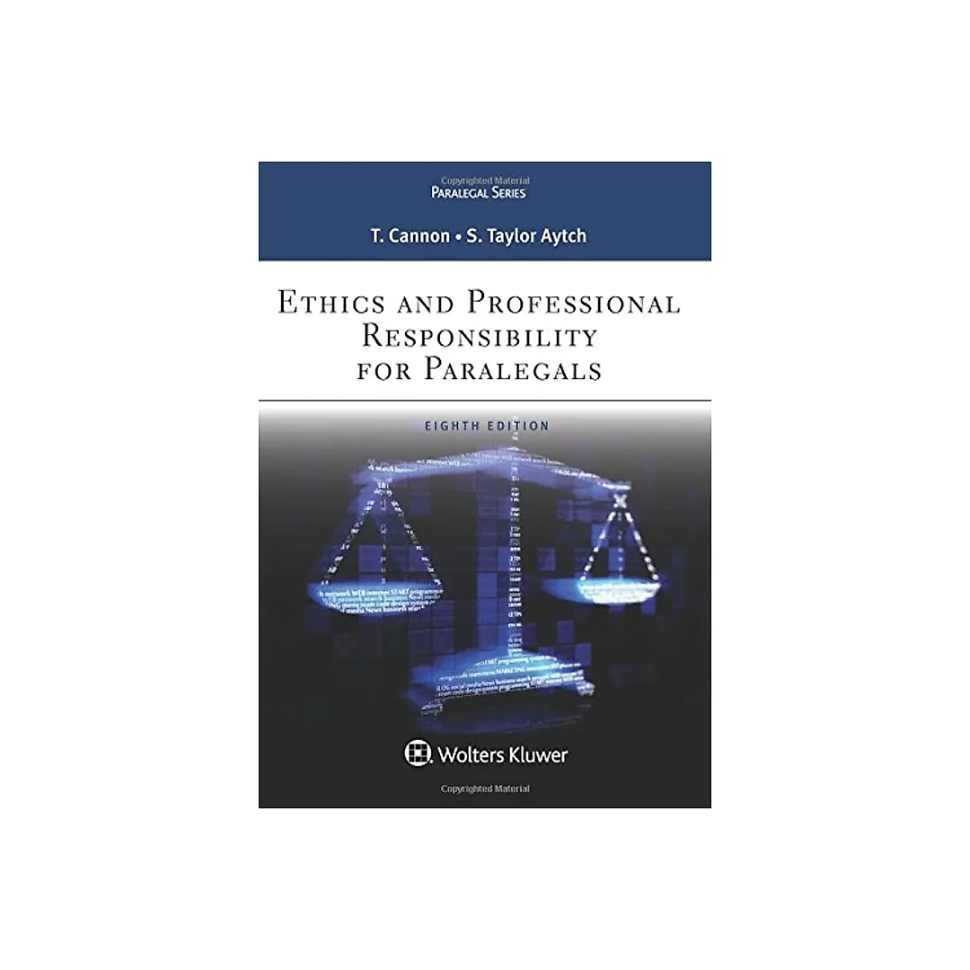 Ethics and Professional Responsibility for Paralegals (Aspen Paralegal Series) 8th Edition