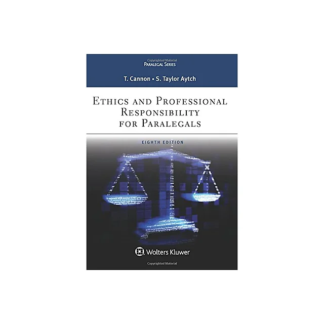 Ethics and Professional Responsibility for Paralegals (Aspen Paralegal Series) 8th Edition