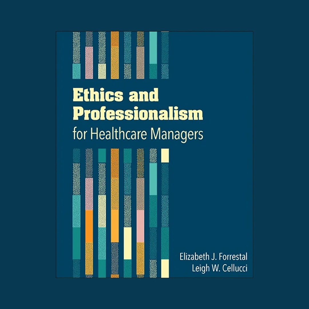 Ethics and Professionalism for Healthcare Managers