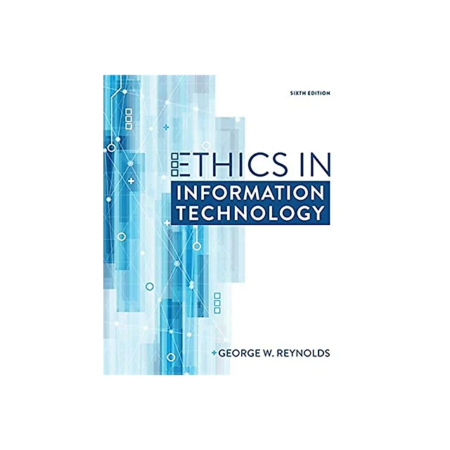 Ethics in Information Technology (MindTap Course List) 6th Edition