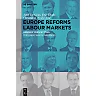 Europe Reforms Labour Markets: Leaders' Perspectives