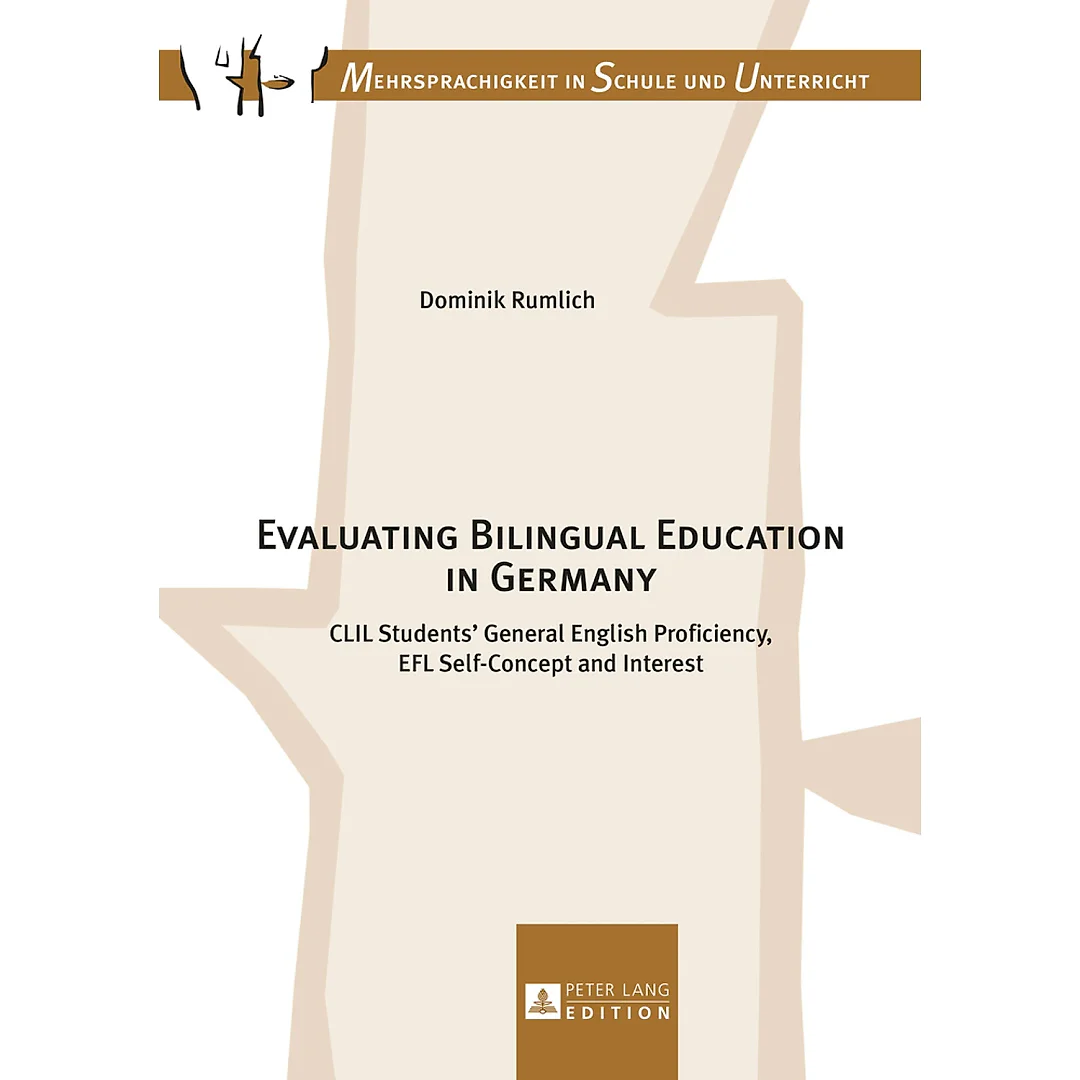 Evaluating Bilingual Education in Germany CLIL Students: General English Proficiency, EFL Self-Concept and Interest