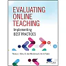 Evaluating Online Teaching: Implementing Best Practices