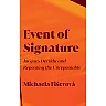 Event of Signature: Jacques Derrida and Repeating the Unrepeatable