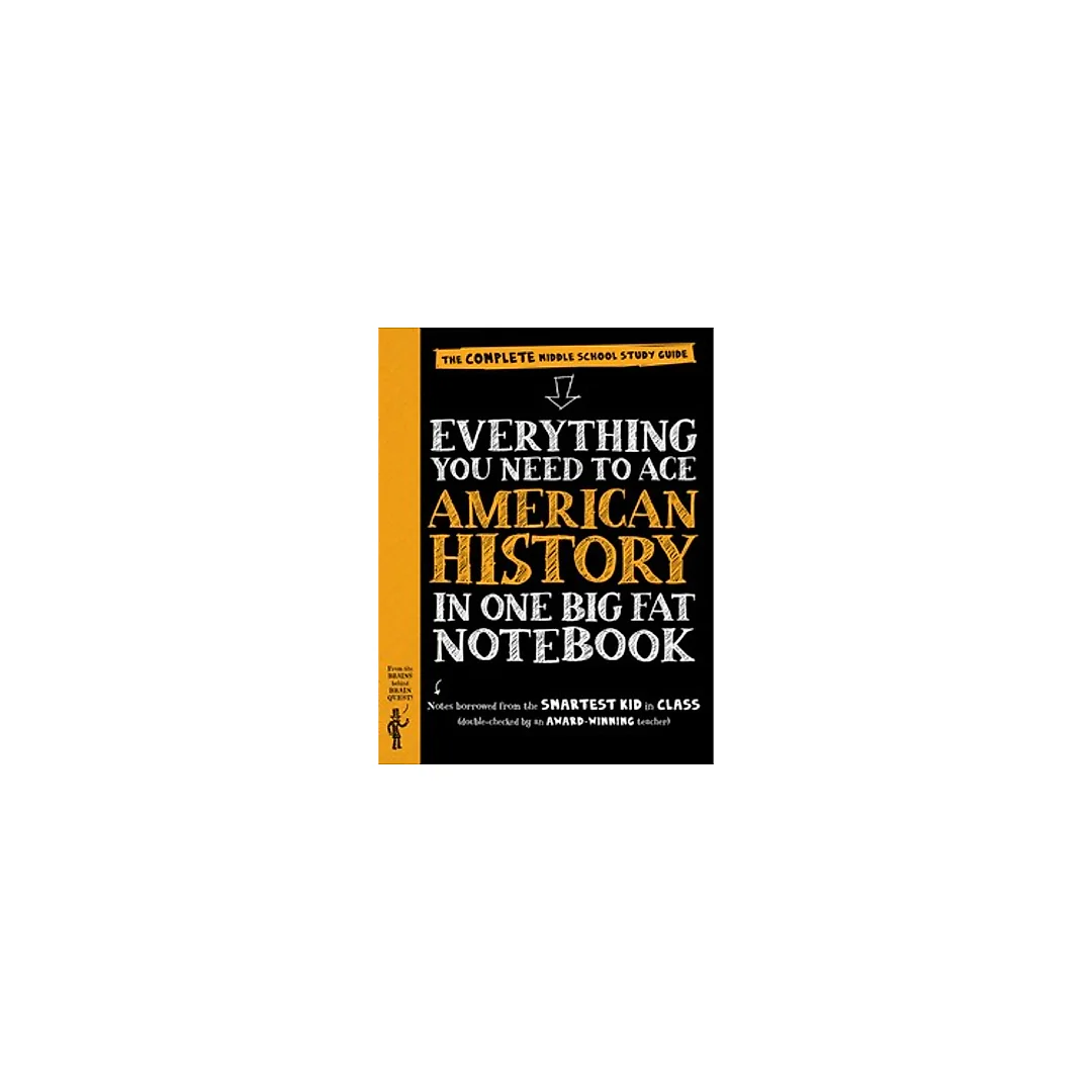 Everything You Need to Ace American History in One Big Fat Notebook by Workman Publishing