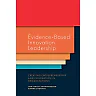 Evidence-Based Innovation Leadership: Creating Entrepreneurship and Innovation in Organizations