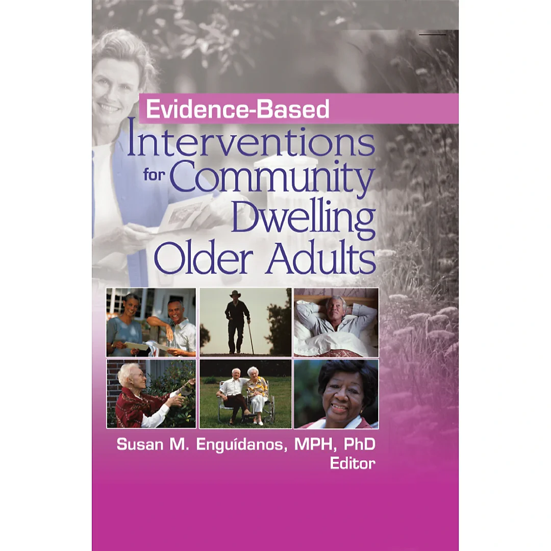 Evidence-Based Interventions for Community Dwelling Older Adults