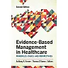 Evidence-Based Management in Healthcare: Principles Cases and Perspectives 2nd Edition