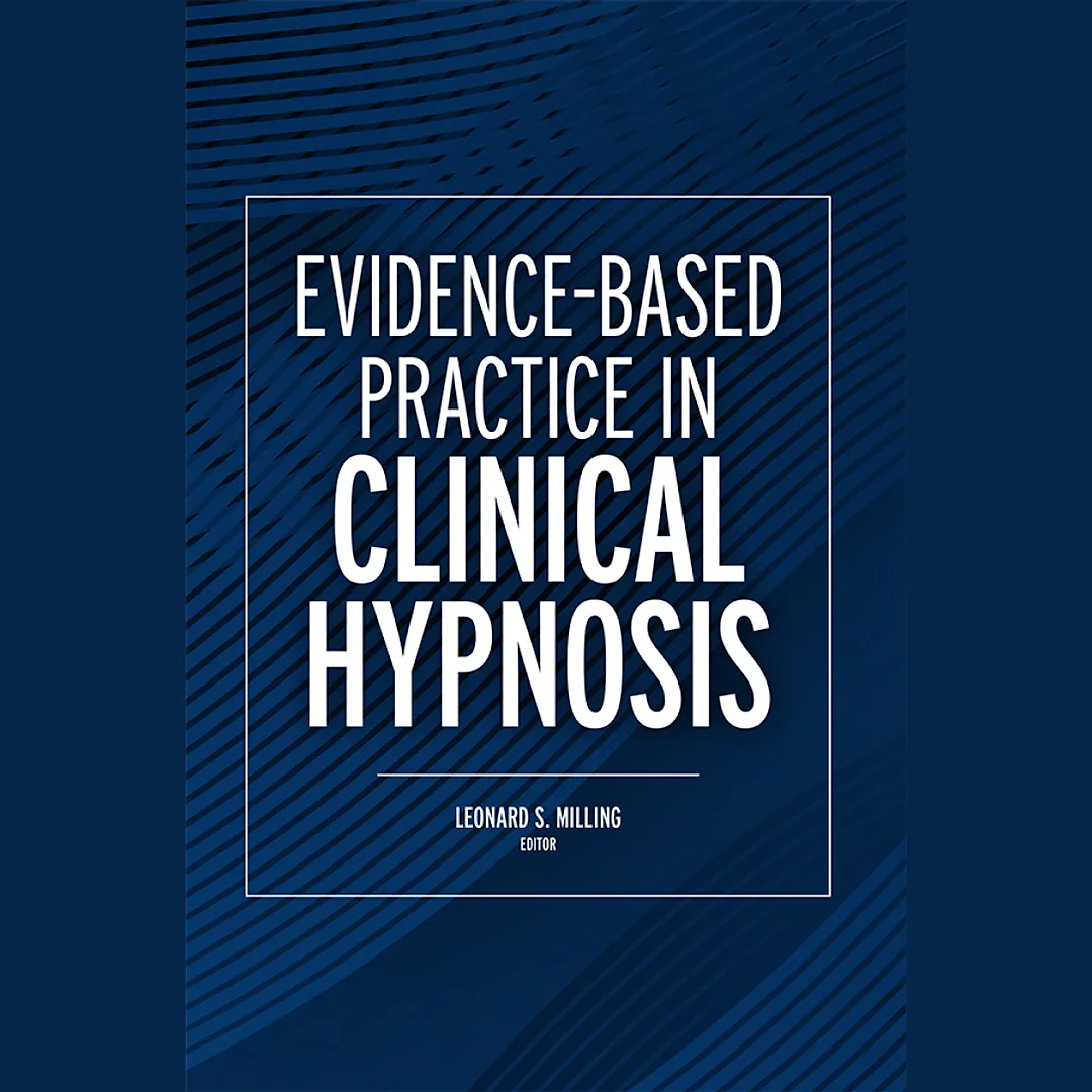Evidence-Based Practice in Clinical Hypnosis