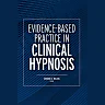 Evidence-Based Practice in Clinical Hypnosis
