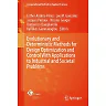 Evolutionary and Deterministic Methods for Design Optimization and Control With Applications to Industrial and Societal Problems