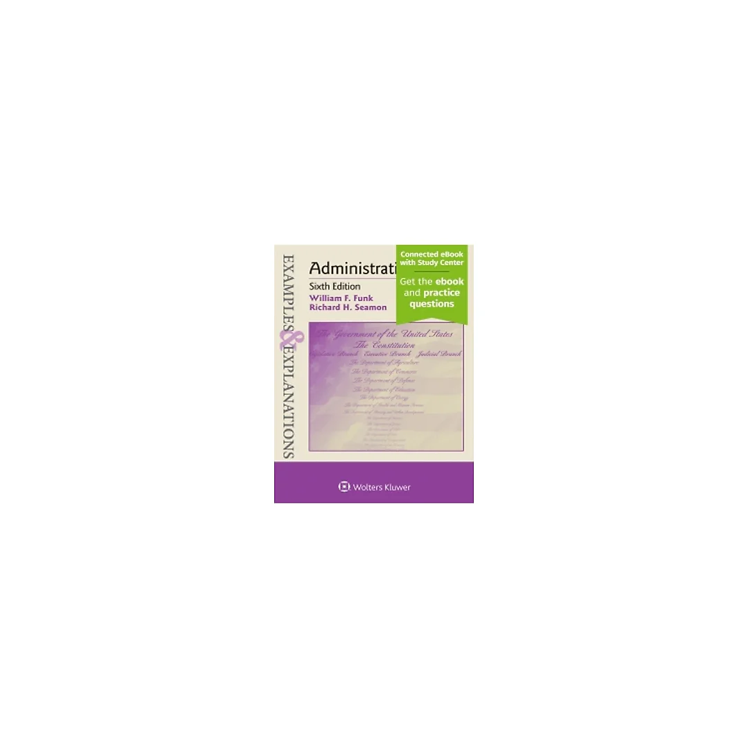 Examples & Explanations for Administrative Law