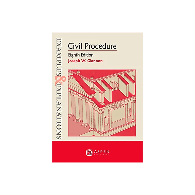Examples & Explanations for Civil Procedure