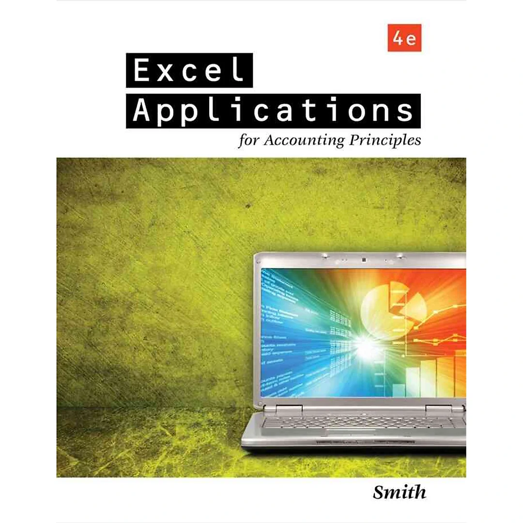 Excel Applications for Accounting Principles, 4th Edition