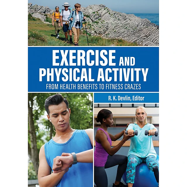 Exercise and Physical Activity: From Health Benefits to Fitness Crazes