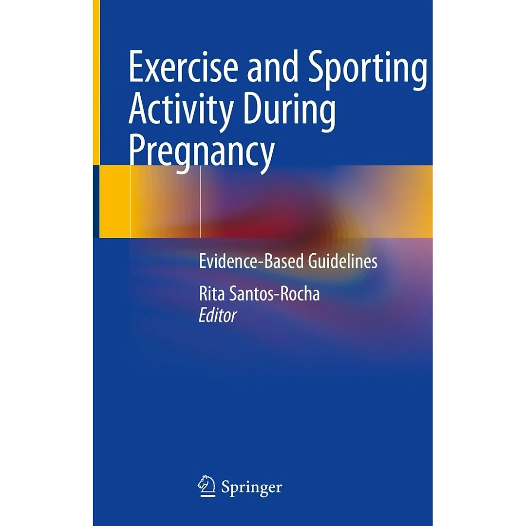 Exercise and Sporting Activity During Pregnancy: Evidence-Based Guidelines
