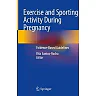 Exercise and Sporting Activity During Pregnancy: Evidence-Based Guidelines