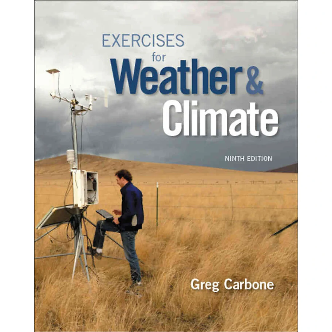 Exercises for Weather & Climate, 9th Edition
