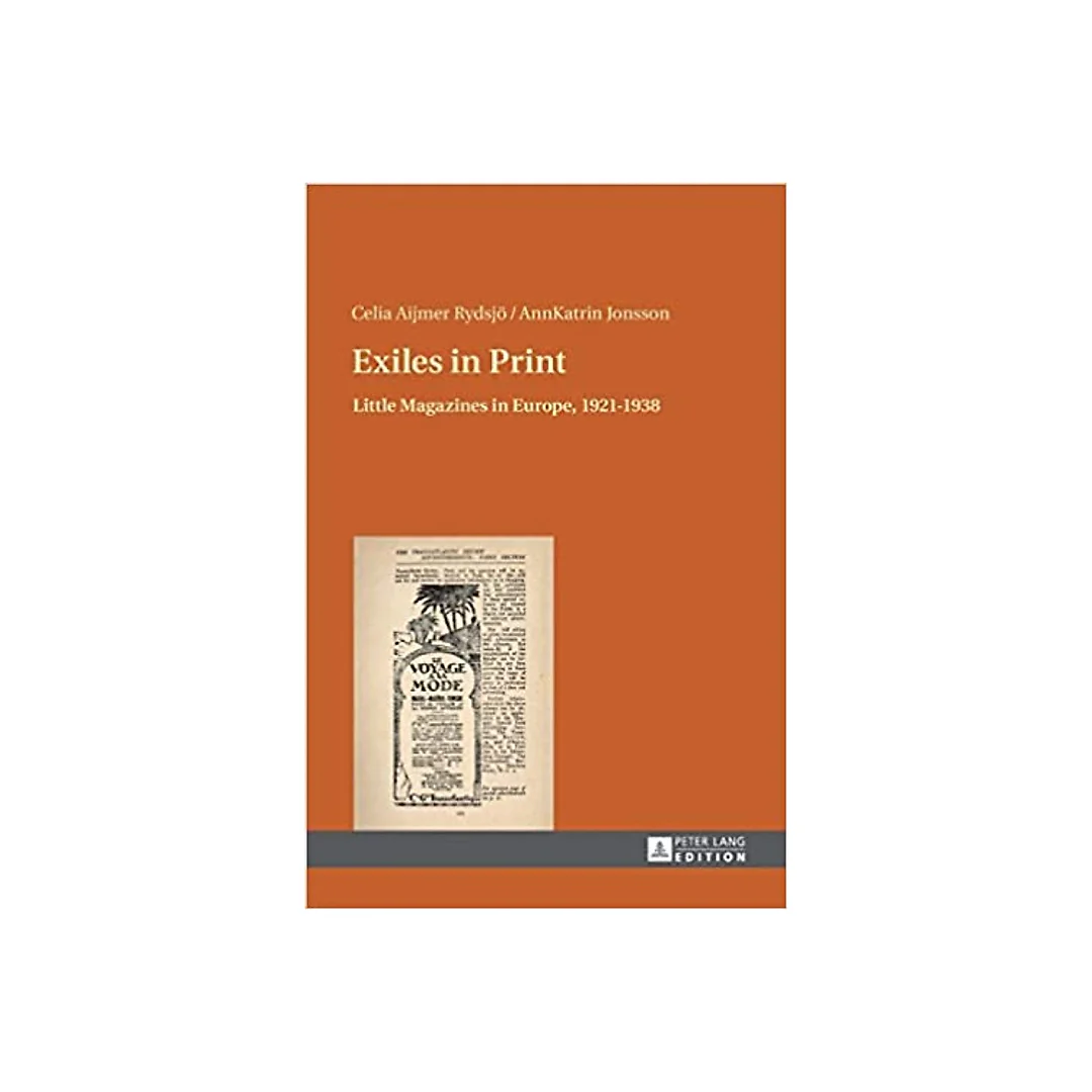 Exiles in Print: Little Magazines in Europe 19211938