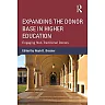 Expanding the Donor Base in Higher Education: Engaging Non-Traditional Donors