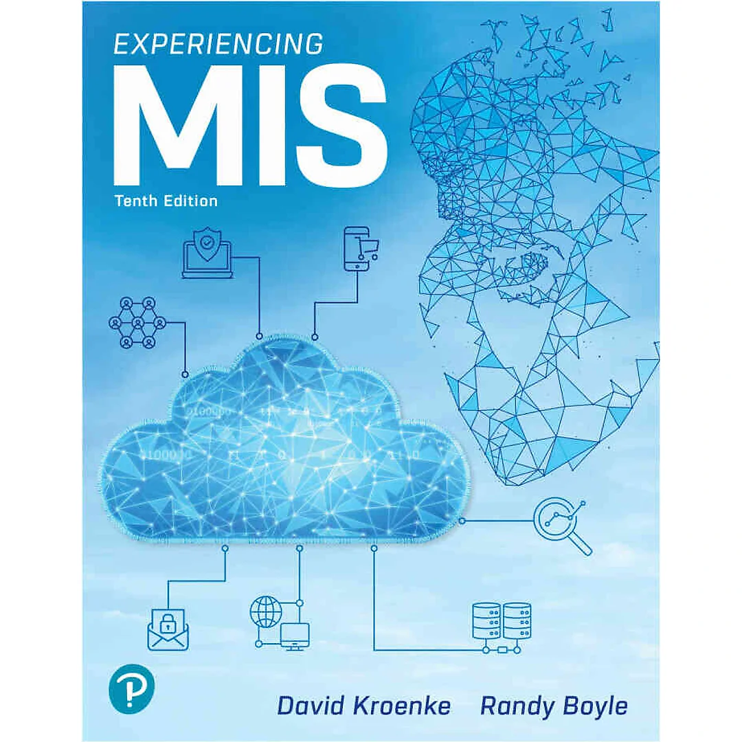 Experiencing MIS, 10th Edition