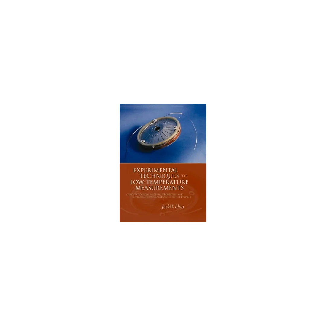 Experimental Techniques for Low-Temperature Measurements: Cryostat Design, Material Properties and Superconductor Critical-Current Testing