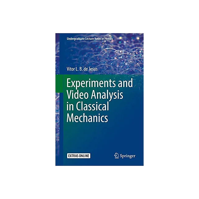 Experiments and Video Analysis in Classical Mechanics