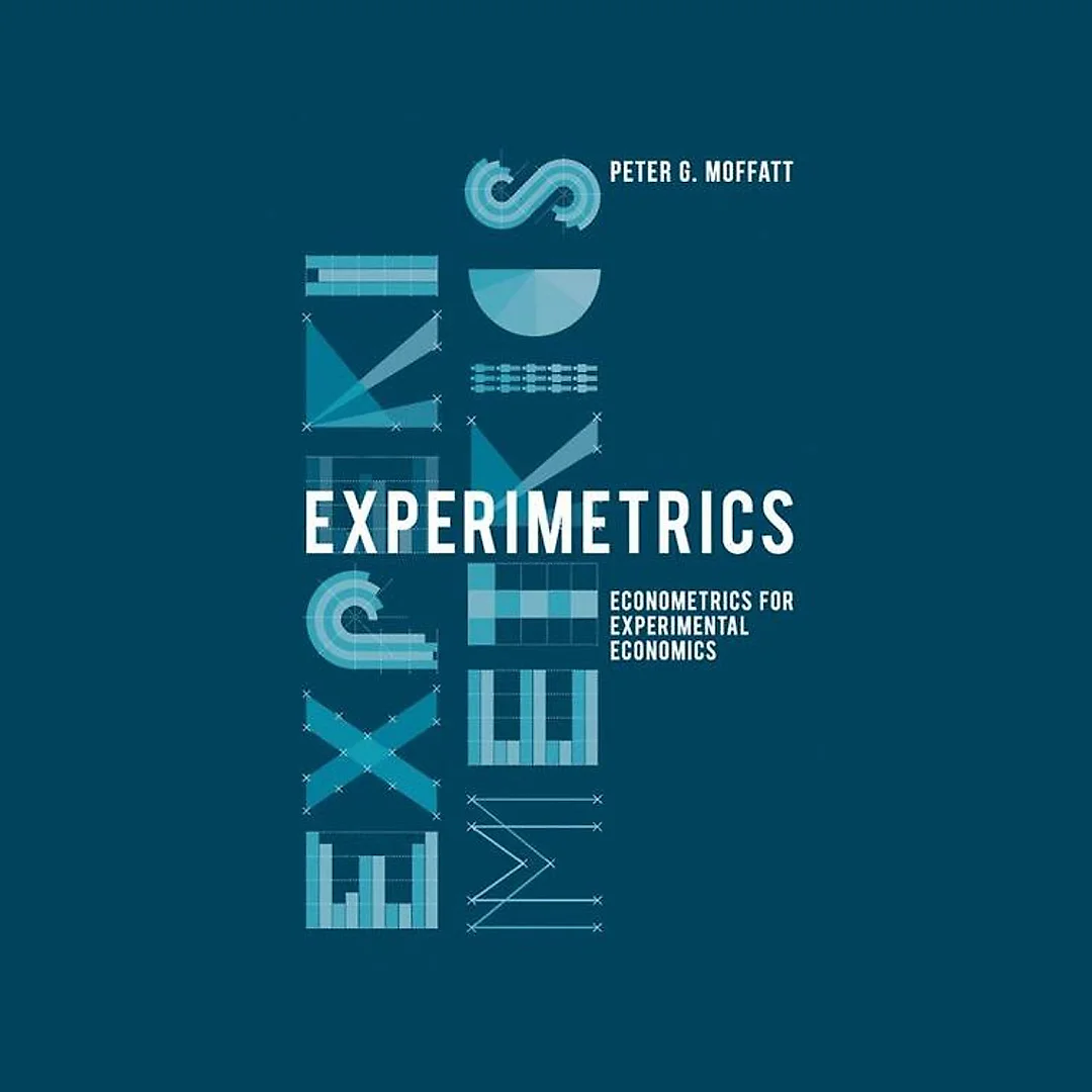 Experimetrics: Econometrics for Experimental Economics