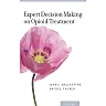 Expert Decision Making on Opioid Treatment