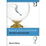 Exploiting Future Uncertainty: Creating Value from Risk