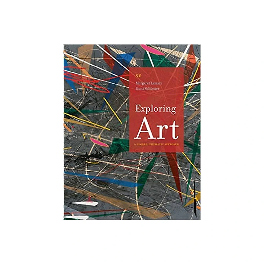 Exploring Art: A Global, Thematic Approach (5th Edition)