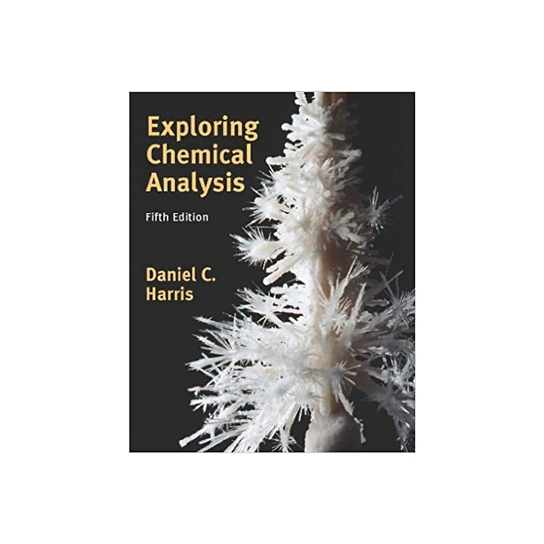 Exploring Chemical Analysis 5th Edition by Daniel C. Harris