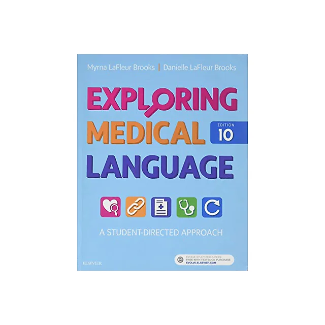 Exploring Medical Language, 10th Edition