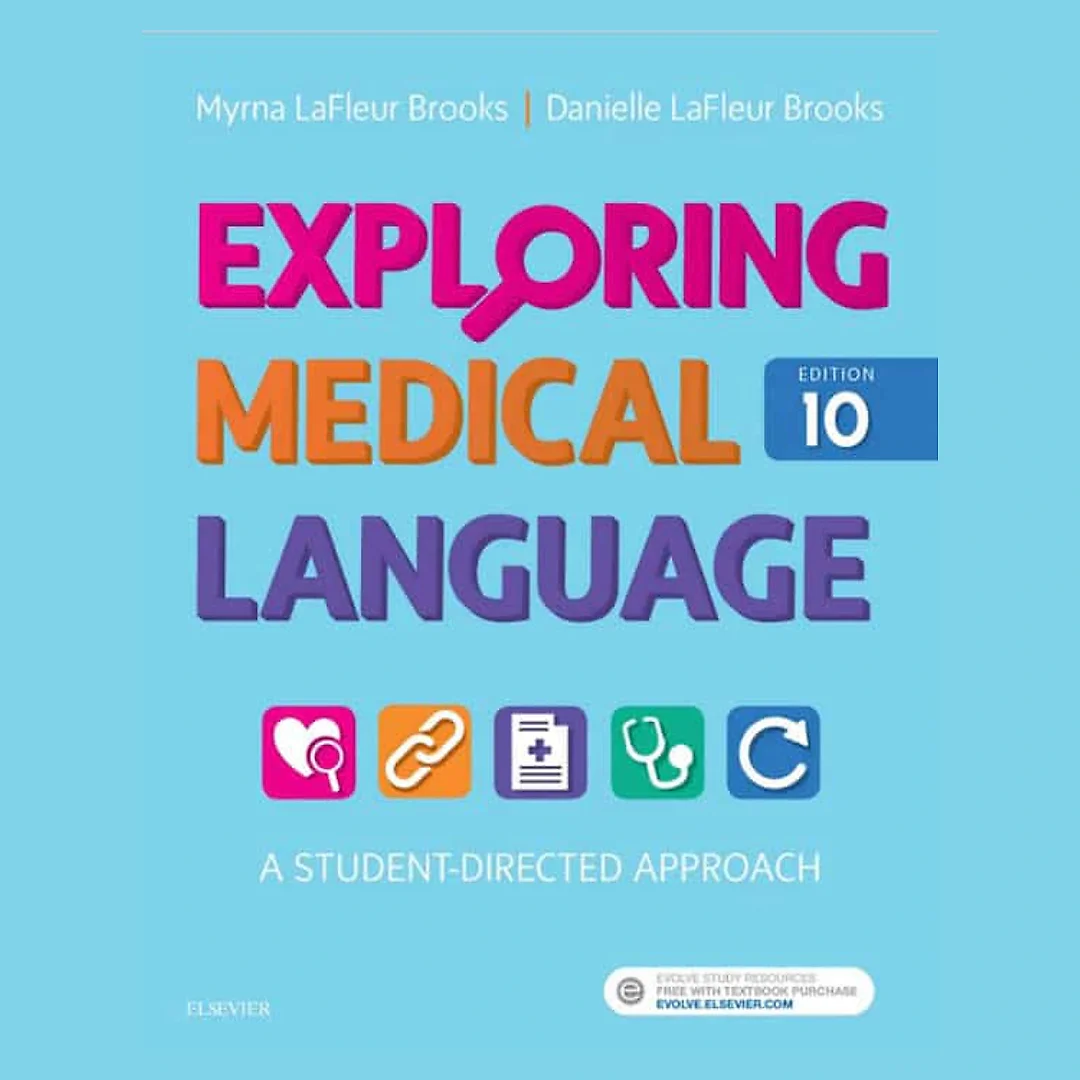 Exploring Medical Language: A Student-Directed Approach (10th Edition)