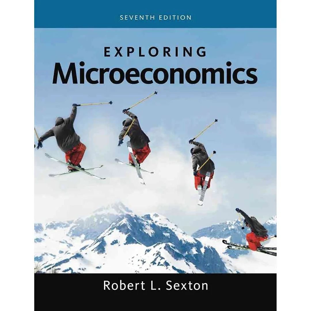 Exploring Microeconomics, 7th Edition