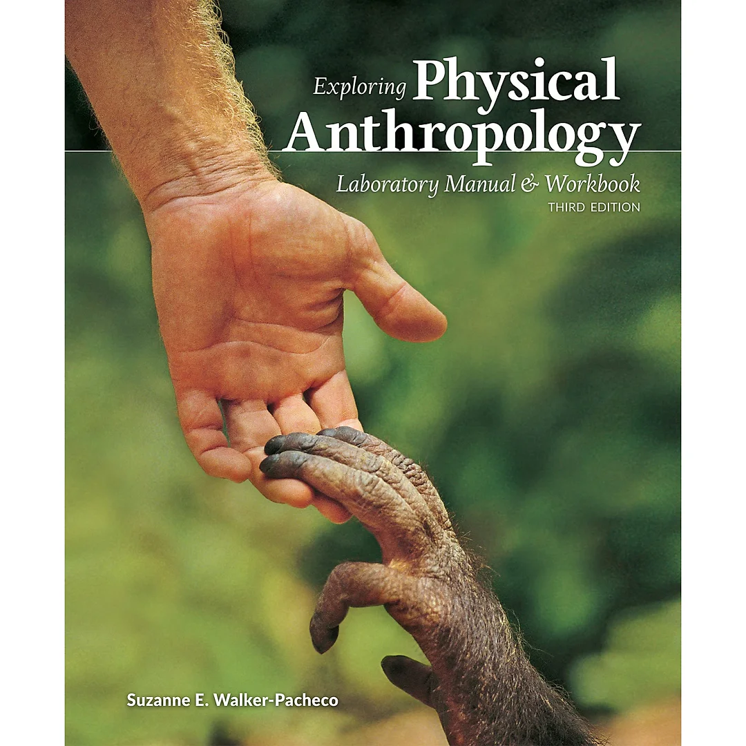 Exploring Physical Anthropology Laboratory Manual & Workbook