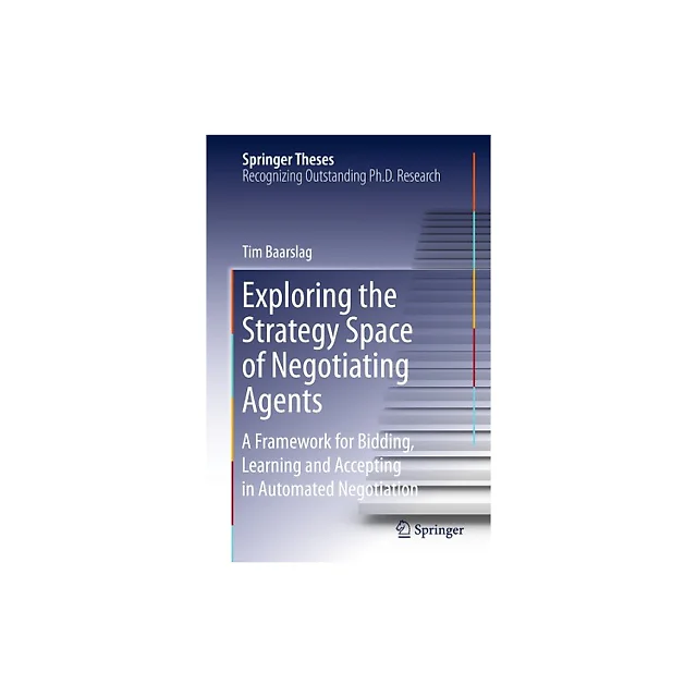 Exploring the Strategy Space of Negotiating Agents: A Framework for Bidding, Learning and Accepting in Automated Negotiation
